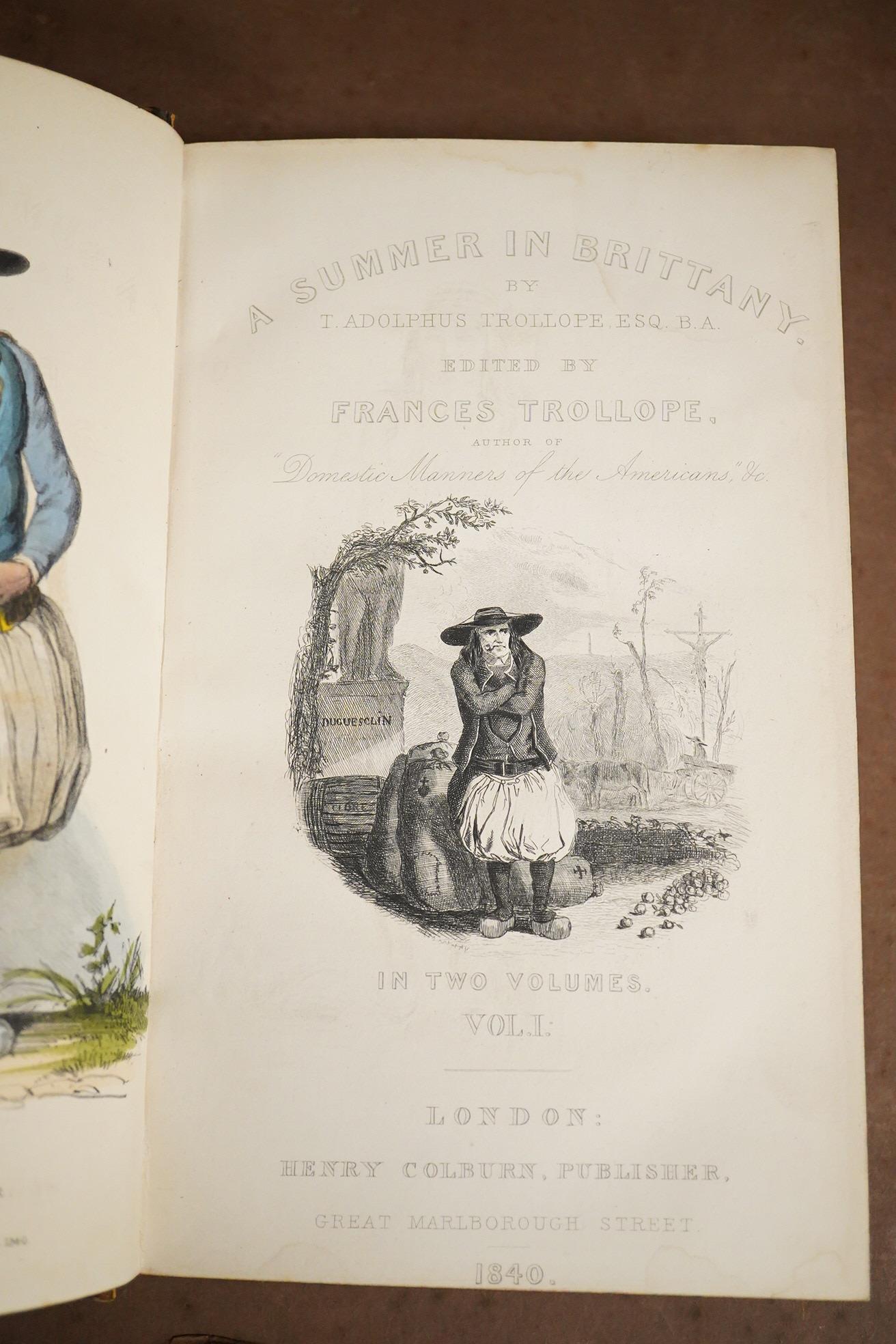 Trollope, T(homas) Adolphus - A Summer in Brittany, edited by Franses Trollope, 1st edition, 2 vols., with 10 etched plates by A. Hervieu, 2 hand-coloured lithograph frontis., etched title-page vignettes, gilt-decorated